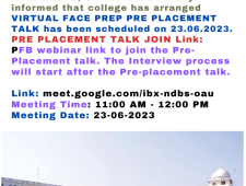 FACE PREP PRE PLACEMENT TALK INFO: All the B.Tech 2019 – 2023 Batch (ALL BRANCHESS) Students are hereby informed that college has arranged VIRTUAL FACE PREP PRE PLACEMENT TALK has been scheduled on 23.06.2023. PRE PLACEMENT TALK JOIN Link: PFB webinar - 1